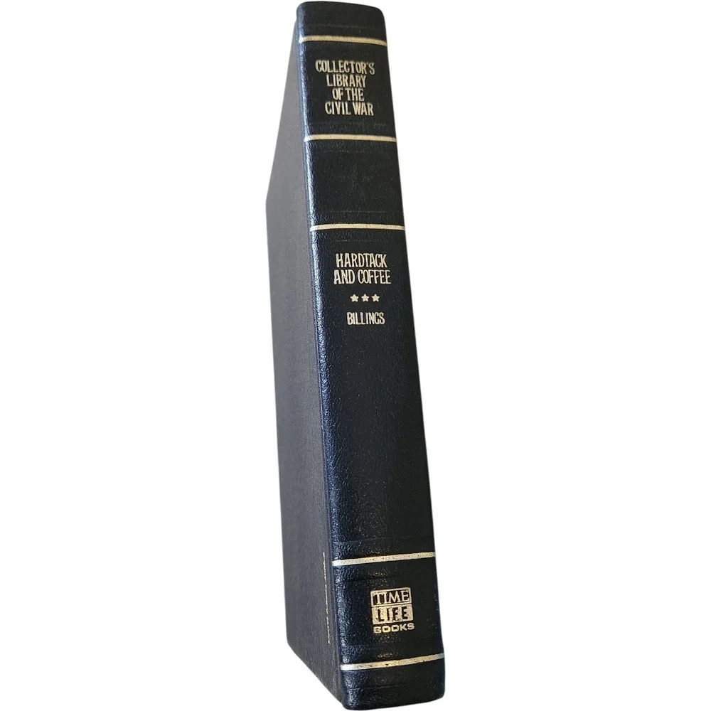 Hard Tack and Coffee Collector's Library of the Civil War John‎ D Billings